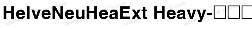 HelveNeuHeaExt Heavy字体转换